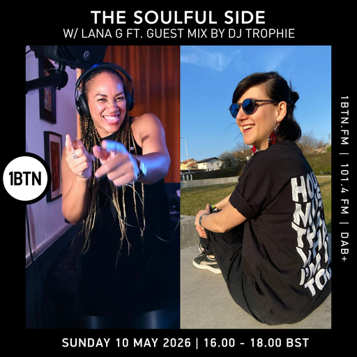 The Soulful Side w/ Lana G & guest Trophie - 10.05.26