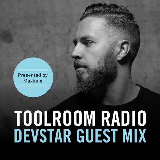 Toolroom Radio EP491 - Devstar Guest Mix