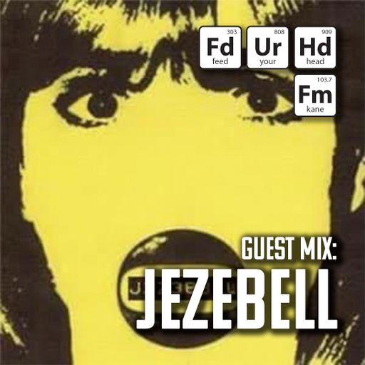 Feed Your Head hosted by the Hutchinson Brothers with Jezebell