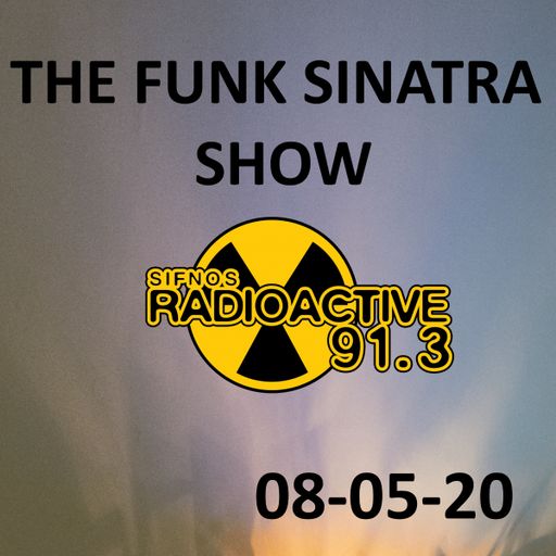 The Funk Sinatra Show - 015 - 08-05-20 - Satellites Are Spinning