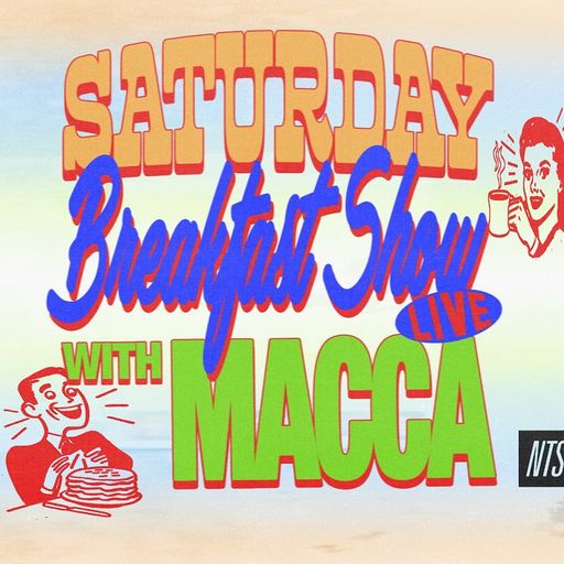 Saturday Breakfast Show w/ Macca - 29th March 2025