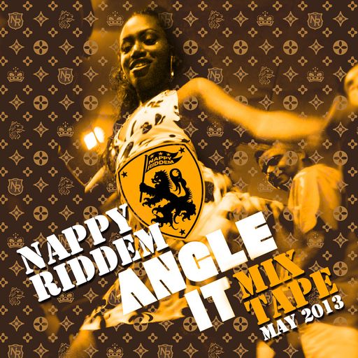 Nappy Riddem presents "Angle It Mixtape"