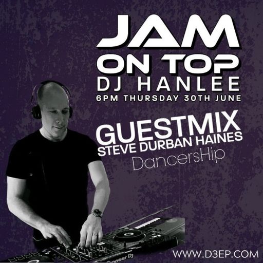 DJ Hanlee - Jam On Top (30/06/22)