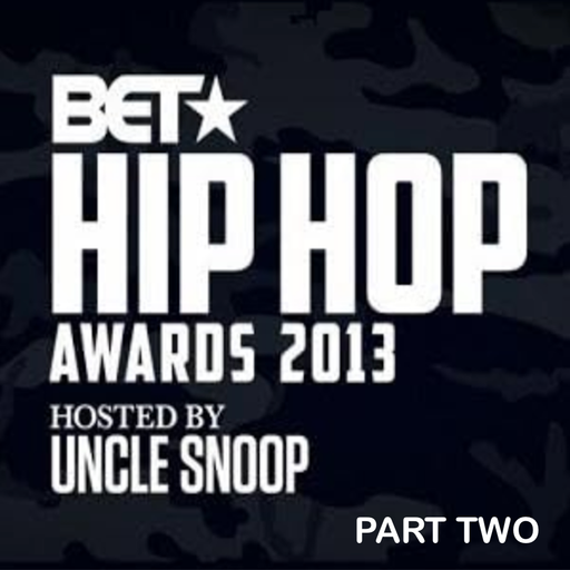 The 2013 BET Hip-Hop Awards Soundtrack (According 2 Madd Dawg) - Part 2