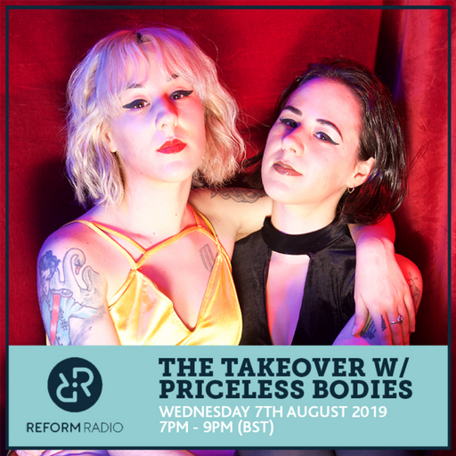 The Takeover w/ Priceless Bodies 7th August 2019