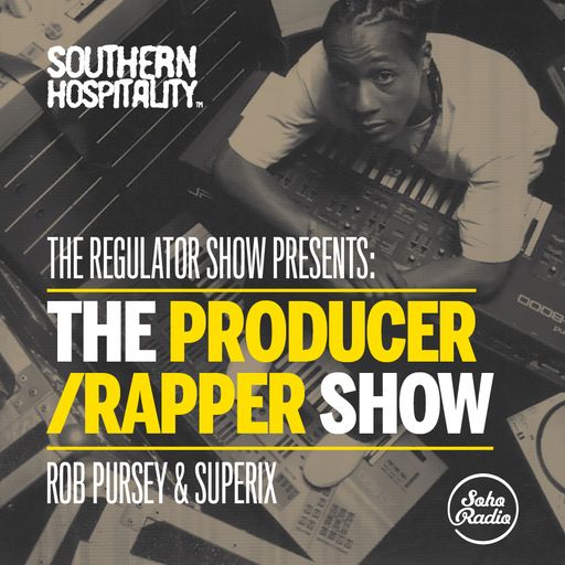 The Regulator Show - 'The Producer / Rapper Show' - Rob Pursey & Superix