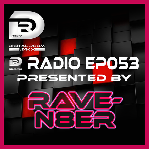 Digital Room Radio EP053 mixed by Rave-N8er