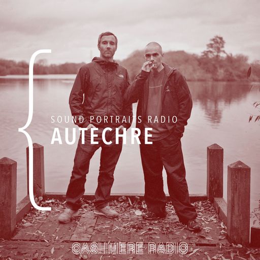 Sound Portraits Radio #10 Autechre w/ Doron Sadja 12.06.2018