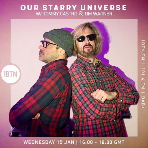 Our Starry Universe w/ Tommy Castro & Tim Wagner - 15.01.25
