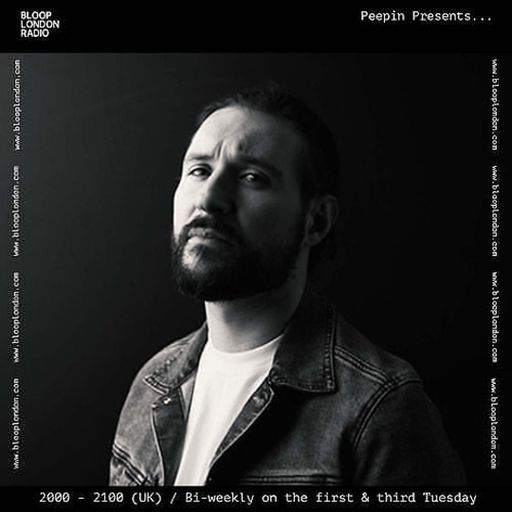 Peepin Presents - 05.05.26 [Bloop London Radio]