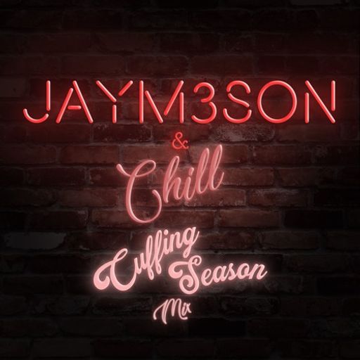JAYM3SON - JAYM3SON and Chill v5 (Cuffing Season Mix)