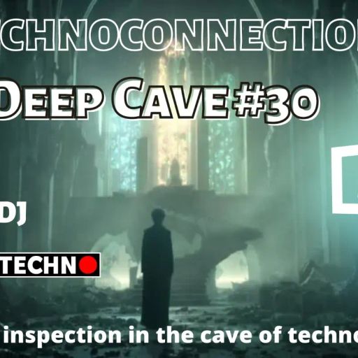 The Deep Cave #30 Special Guest Srlovetechno 01.09.22