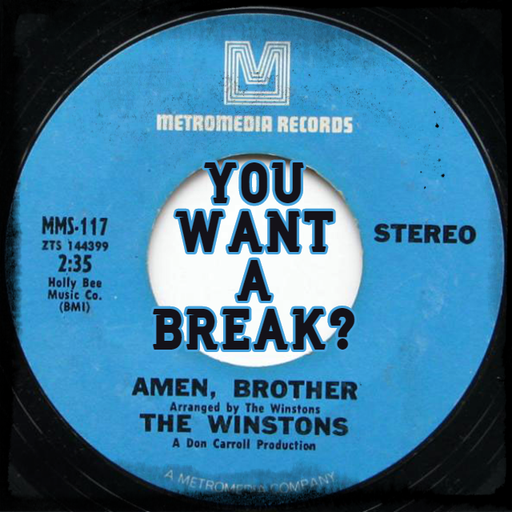 Want A Break?  Amen Brother - Part 1