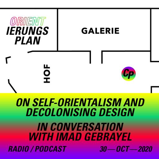 ORIENTierungsplan #3: On Self-Orientalism and Decolonising Design 30.10.2020