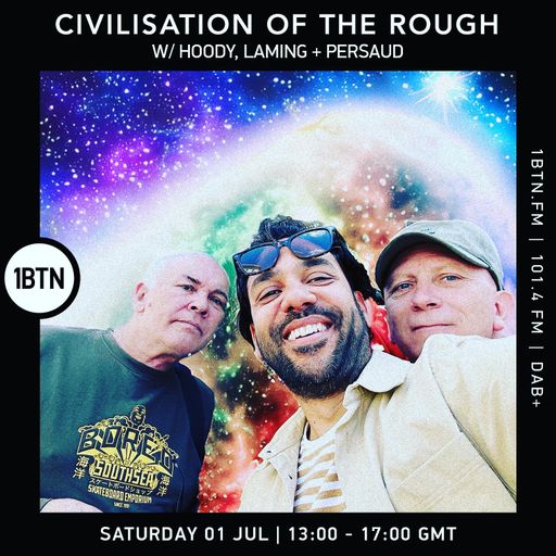 Civilisation Of The Rough - 01.07.2023