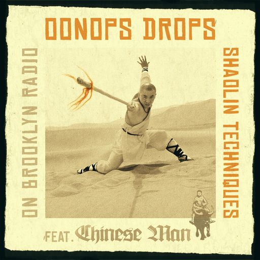 Oonops Drops - Shaolin Techniques