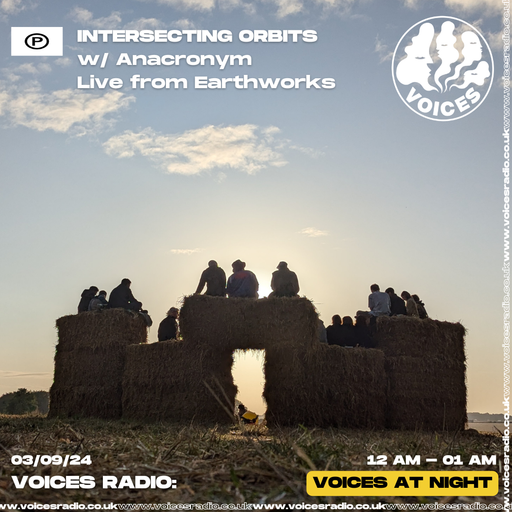 Intersecting Orbits w/ Anacronym - 03/09/24 - Voices Radio