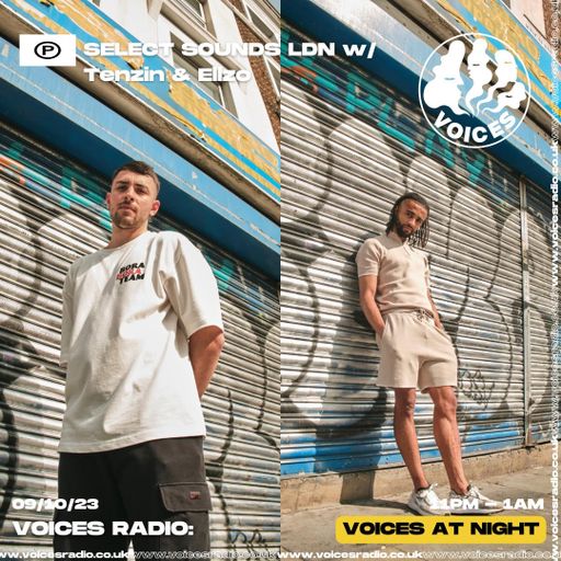 SELECT SOUNDS LDN w/ Tenzin & Ellzo - 09/10/23 - Voices Radio