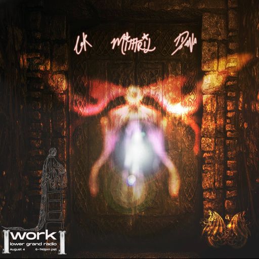 WORK w/ lak, d!ana, & Mithril 8.21