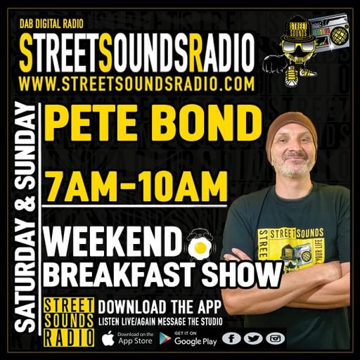 The Weekend Breakfast Show with Pete Bond on Street Sounds Radio 0700-1000 22/10/2022