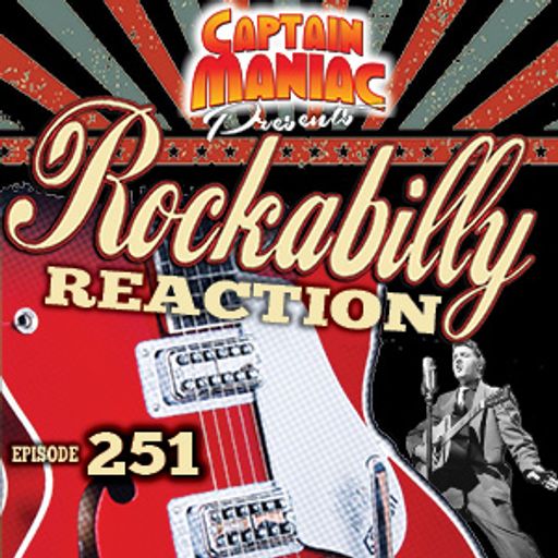 Episode 251 / Rockabilly Reaction