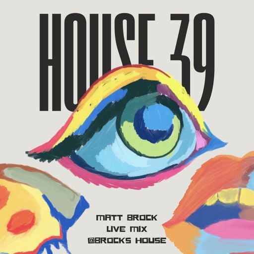 HOUSE 39 by B.R.O.C.K