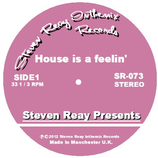Steven Reay Presents, House is a feelin' SR073