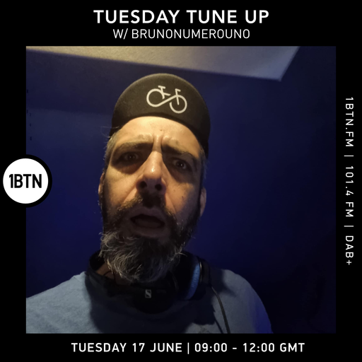 Tuesday Tune Up w/ Brunonumerouno - 17.06.25