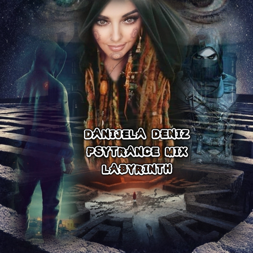 PSYTRANCE MIX - LABYRINTH 2021- By DANIJELA DENIZ