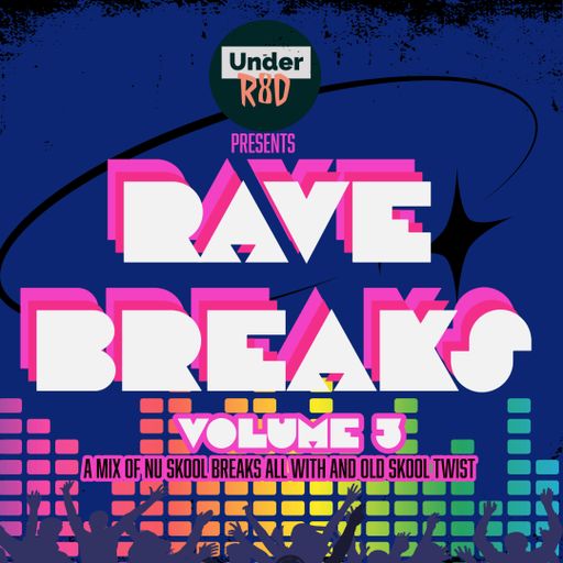 Under R8D aka Mr Black - Rave Breaks Vol 3
