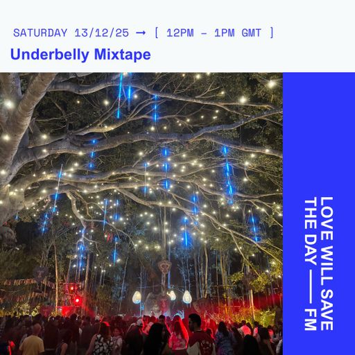 2025-12-13 Underbelly Mixtape | LWSTD-FM