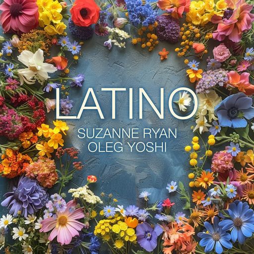 LATINO SUZANNE RYAN & OLEG YOSHI
