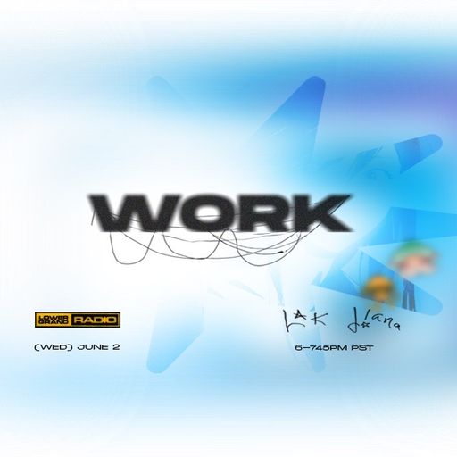 WORK with Lak & d!ana