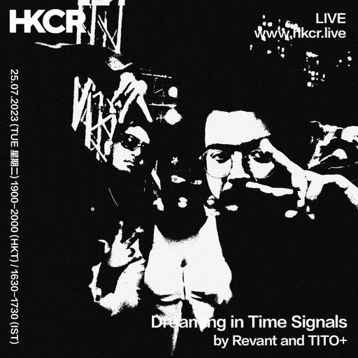Dreaming in Time Signals by Revant and TITO+ - 25/07/2023