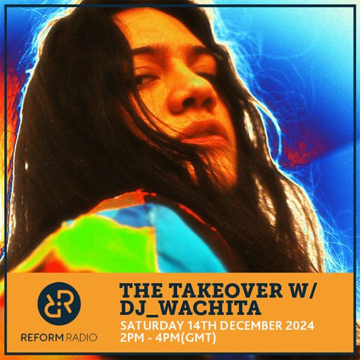 The Takeover w/ dj_wachita 14th December 2024
