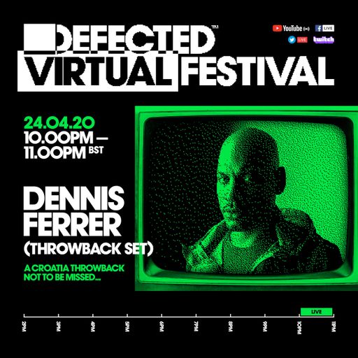 Defected Virtual Festival 4.0 - Dennis Ferrer (Throwback Set)