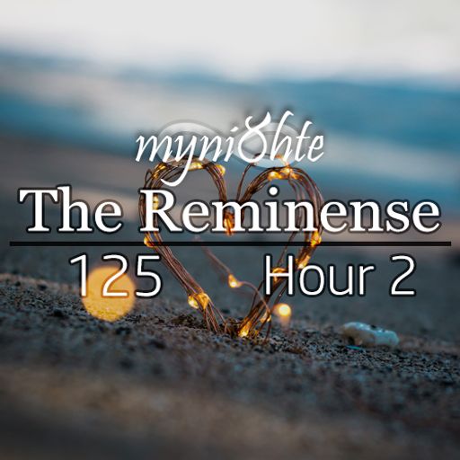 The Reminense 125 - Hour 2
