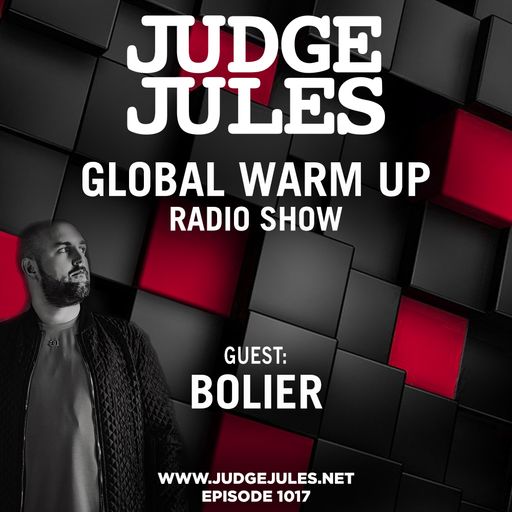 JUDGE JULES PRESENTS THE GLOBAL WARM UP EPISODE 1017