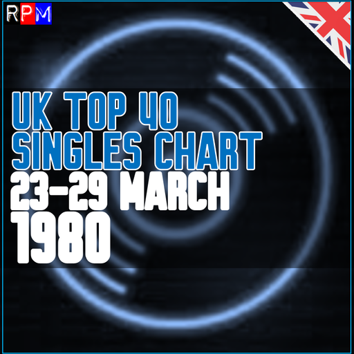 UK TOP 40 : 23-29 MARCH 1980