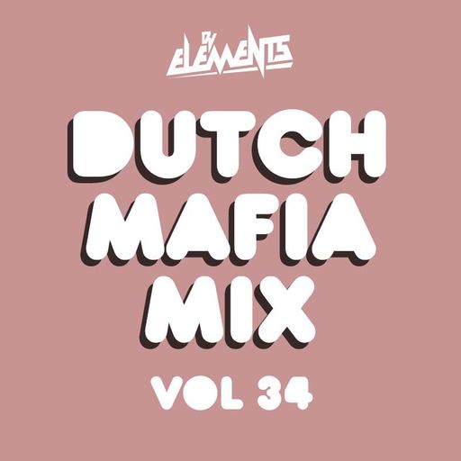 DUTCH MAFIA MIX VOL 34