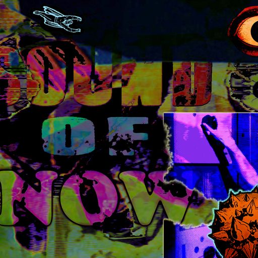 Sound of Now #6 - Brother Eye - 8th July 2023