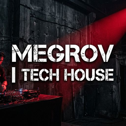 Megrov presents: Tech House Session // Grupo Planet Music Radio