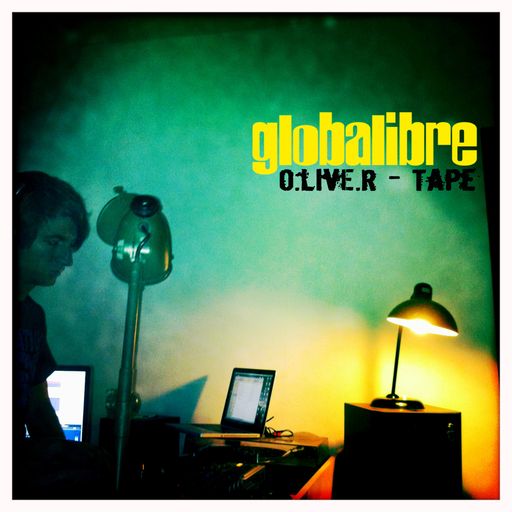 Globalibre Mixtape Trilogy Vol. 3 - O.live.R Tape