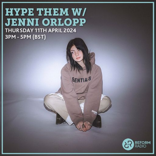 Hype Them w/ Jenni Orlopp 11th April 2024