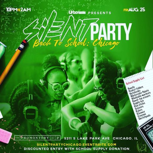 A Night @ the Promontory-Silent Party; Back To School Edition: Chicago - 25 August 2017