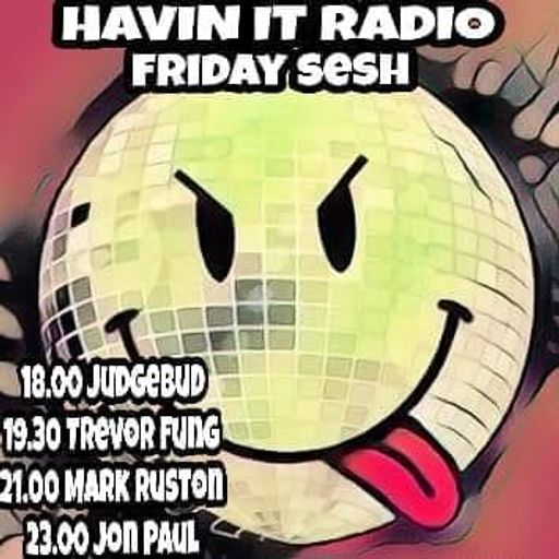 Jon-Paul - Havin it Radio - Friday night Sesh