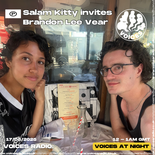 Salam Kitty invites Brandon Lee Vear - 17/08/25 - [Voices Radio]