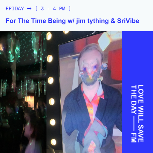 2025-10-31 For The Time Being - jim tything | LWSTD-FM