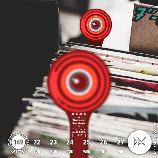 RBMA x Warsoul Sessions x Tribute To Maceo [ INTRO ] # 169