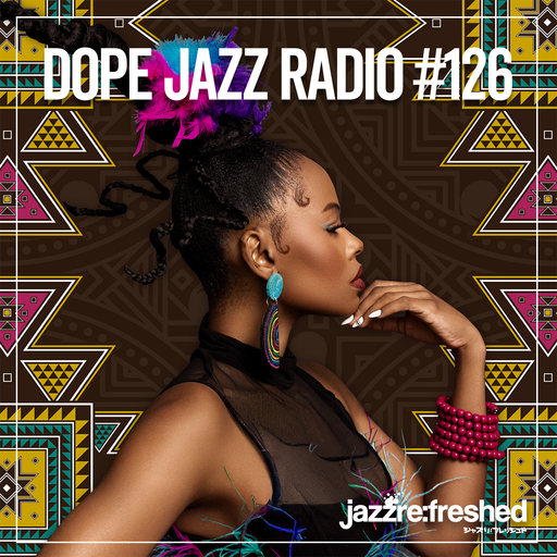 DOPE JAZZ RADIO #126